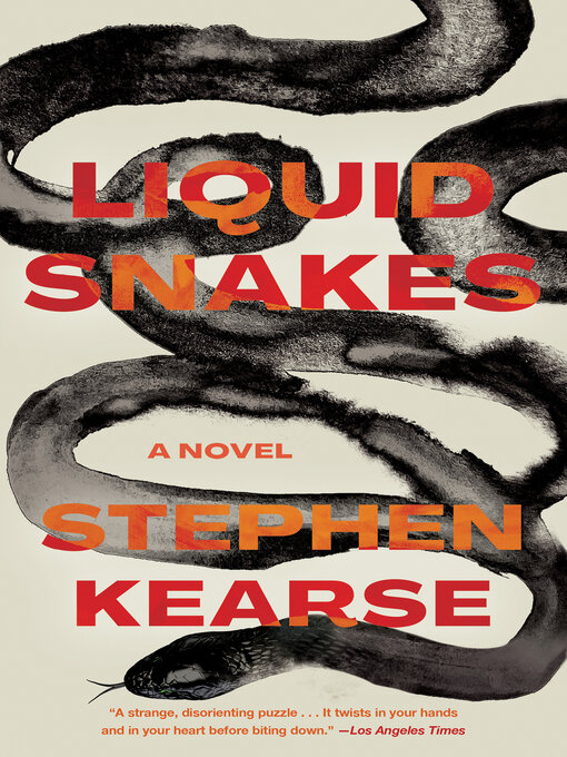 Title details for Liquid Snakes by Stephen Kearse - Available